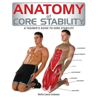 Anatomy of Core Stability: A Trainer's Guide to Core Stability - Paperback