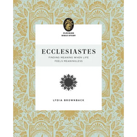 Ecclesiastes: Finding Meaning When Life Feels Meaningless - Paperback