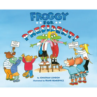 Froggy for President! - Hardcover