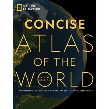 National Geographic Concise Atlas of the World, 5th Edition: Authoritative and Complete, with More Than 200 Maps and Illustrations - Paperback