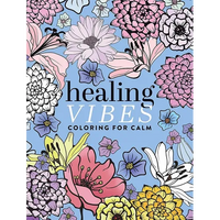 Healing Vibes: Coloring for Calm - Paperback