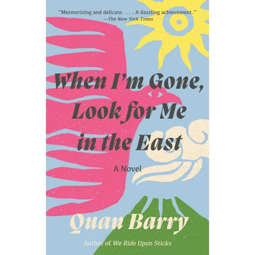 When I'm Gone, Look for Me in the East - Paperback