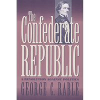 The Confederate Republic: A Revolution Against Politics - Paperback