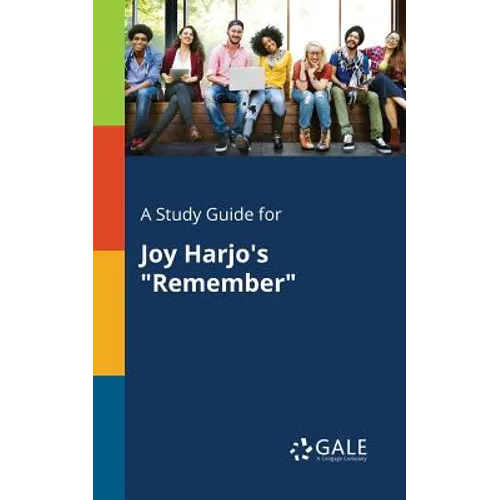 A Study Guide for Joy Harjo's "Remember"