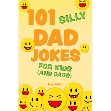 101 Silly Dad Jokes for Kids (and Dads) - Paperback