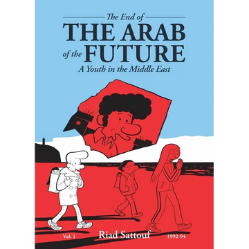 The End of the Arab of the Future: A Youth in the Middle East Vol. 1 - Paperback