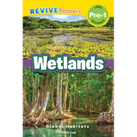 Wetlands: Global Habitats (Revive Readers, Level Pre-1) - Paperback