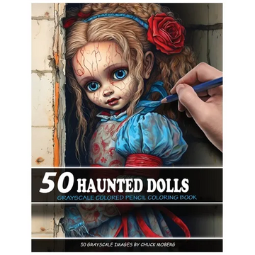 50 Haunted Dolls: Grayscale Colored Pencil Coloring Book - Paperback
