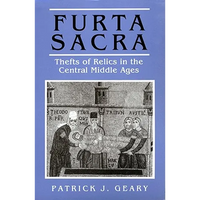 Furta Sacra: Thefts of Relics in the Central Middle Ages - Revised Edition - Paperback