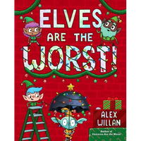 Elves Are the Worst! - Hardcover