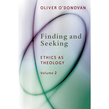 Finding and Seeking: Ethics as Theology, vol. 2 - Paperback