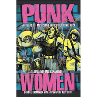 Punk Women: 40 Years of Musicians Who Built Punk Rock - Paperback