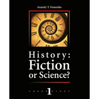 History: Fiction or Science?: Dating methods as offered by mathematical statistics, eclipses and zodiacs - Paperback