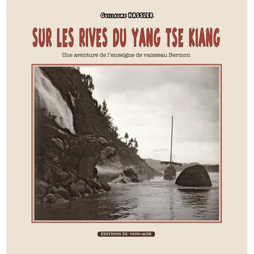 Sur les rives du Yang-tsé Kiang: Une aventure de l'enseigne de vaisseau Bermon