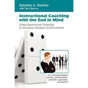 Instructional Coaching with the End in Mind - Paperback