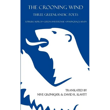 The Crooning Wind: Three Greenlandic Poets - Paperback