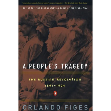 A People's Tragedy: A History of the Russian Revolution - Paperback