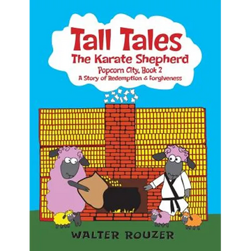 Tall Tales, The Karate Shepherd: Popcorn City, Book 2 - Hardcover