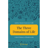 The Three Domains of Life: A Brief History of Biodiversity - Paperback