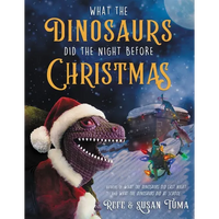 What the Dinosaurs Did the Night Before Christmas - Hardcover