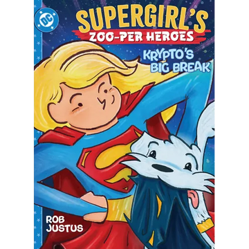 Supergirl's Zoo-Per Heroes: Krypto's Big Break - Hardcover