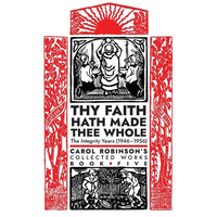 Thy Faith Hath Made Thee Whole: The Integrity Years (1946-1956) - Paperback
