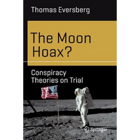 The Moon Hoax?: Conspiracy Theories on Trial - Paperback