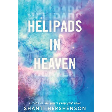 Helipads in Heaven - Hardcover