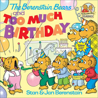 The Berenstain Bears and Too Much Birthday - Hardcover