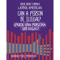 Can a Person Be Illegal? / ¿Puede Una Persona Ser Ilegal? - Paperback