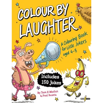 Colour by Laughter: A Colouring Book for Little Jokers aged 4-8 - Paperback
