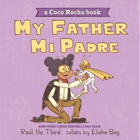 My Father, Mi Padre: A Coco Rocho Book, Bilingual English-Spanish - Board Book