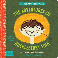 The Adventures of Huckleberry Finn: A Babylit(r) Camping Primer - Board Book