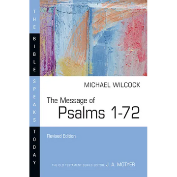 The Message of Psalms 1-72 - Paperback