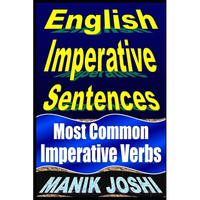 English Imperative Sentences: Most Common Imperative Verbs - Paperback