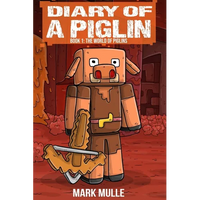 Diary of a Piglin Book 1: The World of Piglins - Paperback