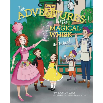 The Adventures of the Magical Whisk in France - Paperback