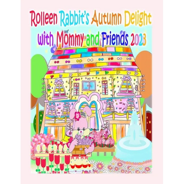 Rolleen Rabbit's Autumn Delight with Mommy and Friends 2023 - Paperback