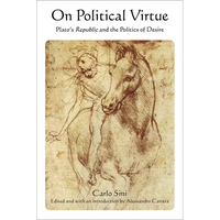 On Political Virtue: Plato's Republic and the Politics of Desire - Paperback