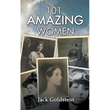 101 Amazing Women: Extraordinary Heroines Throughout History - Paperback