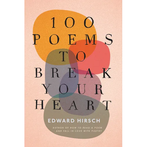 100 Poems to Break Your Heart