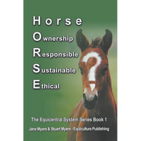 Horse Ownership Responsible Sustainable Ethical: The Equicentral System Series Book 1 - Paperback