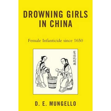 Drowning Girls in China: Female Infanticide in China Since 1650 - Paperback