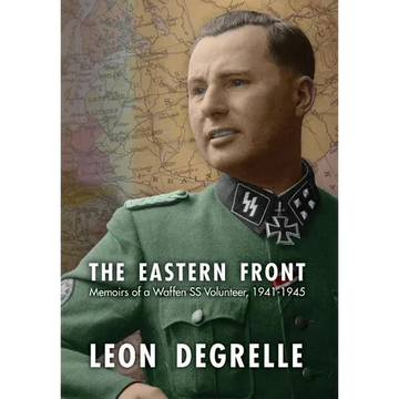 The Eastern Front: Memoirs of a Waffen SS Volunteer, 1941-1945 - Hardcover