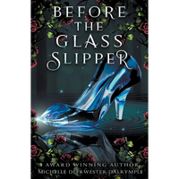 Before the Glass Slipper - Paperback