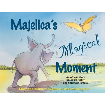 Majelica's Magical Moment: An African story based on reality and filled with fantasy - Paperback