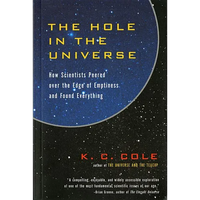 The Hole in the Universe: How Scientists Peered Over the Edge of Emptiness and Found Everything - Paperback