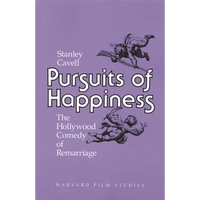 Pursuits of Happiness: The Hollywood Comedy of Remarriage - Paperback