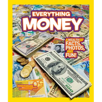 National Geographic Kids Everything Money: A Wealth of Facts, Photos, and Fun! - Paperback