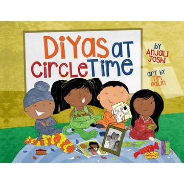 Diyas at Circle Time: A Celebration of South Asian Festivals Around Diwali Time - Paperback